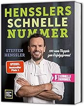 Hensslers schnelle Nummer: 100 schnelle Rezepte fü